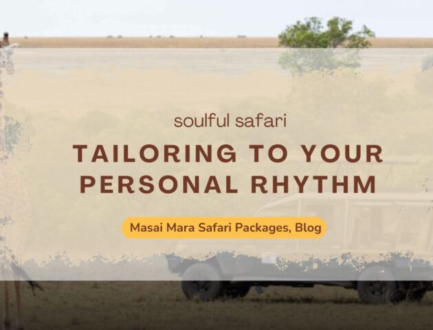 tailoring-masai-mara-safari-packages-to-your-personal-rhythm