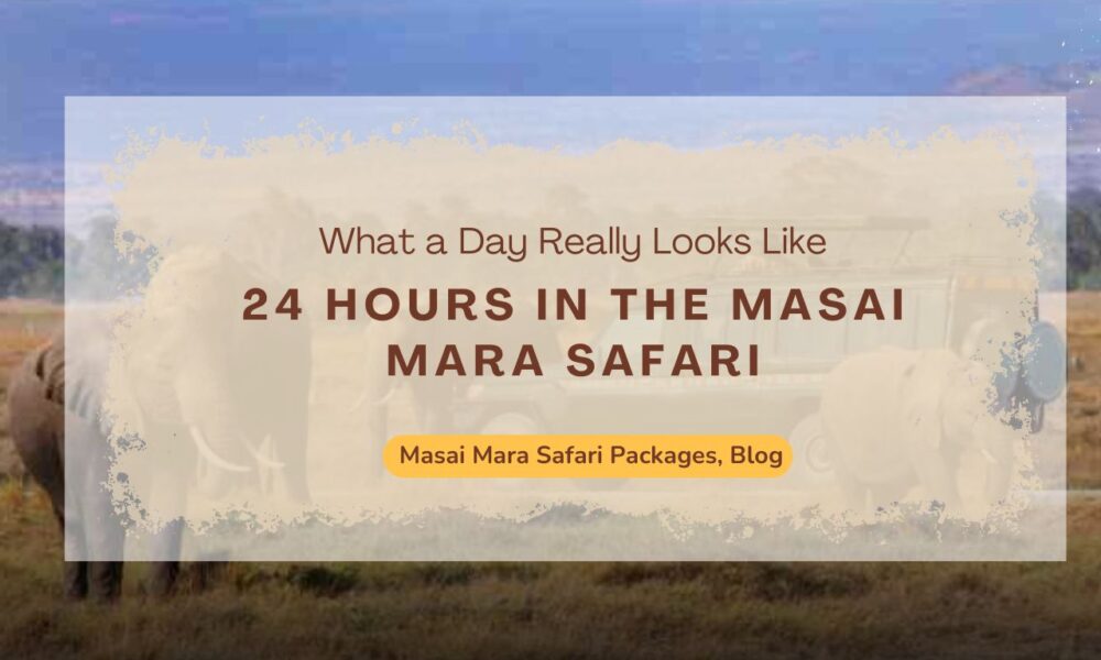 24-hours-in-the-masai-mara-safari-what-a-day-really-looks-like