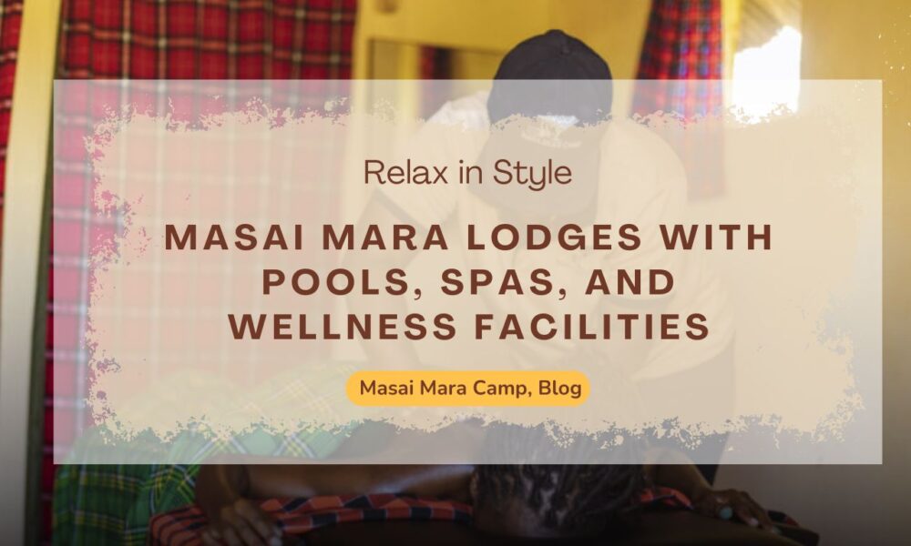 masai-mara-lodges-with-pools-spas-and-wellness-facilities