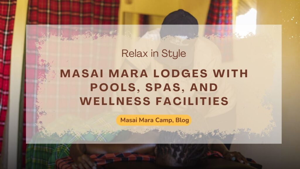 masai-mara-lodges-with-pools-spas-and-wellness-facilities