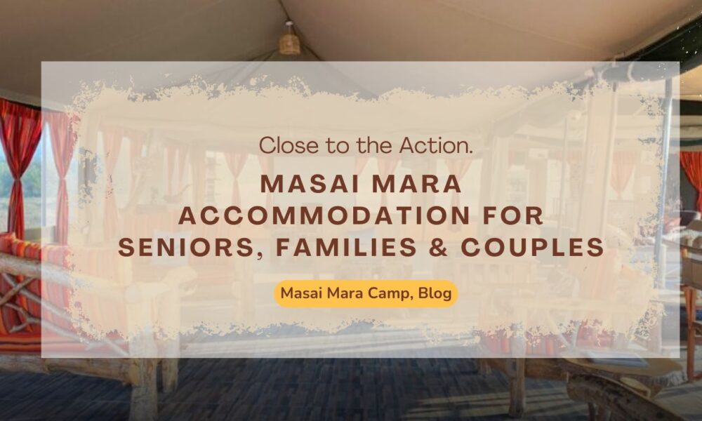 masai-mara-accommodation-for-seniors-families-&-couples