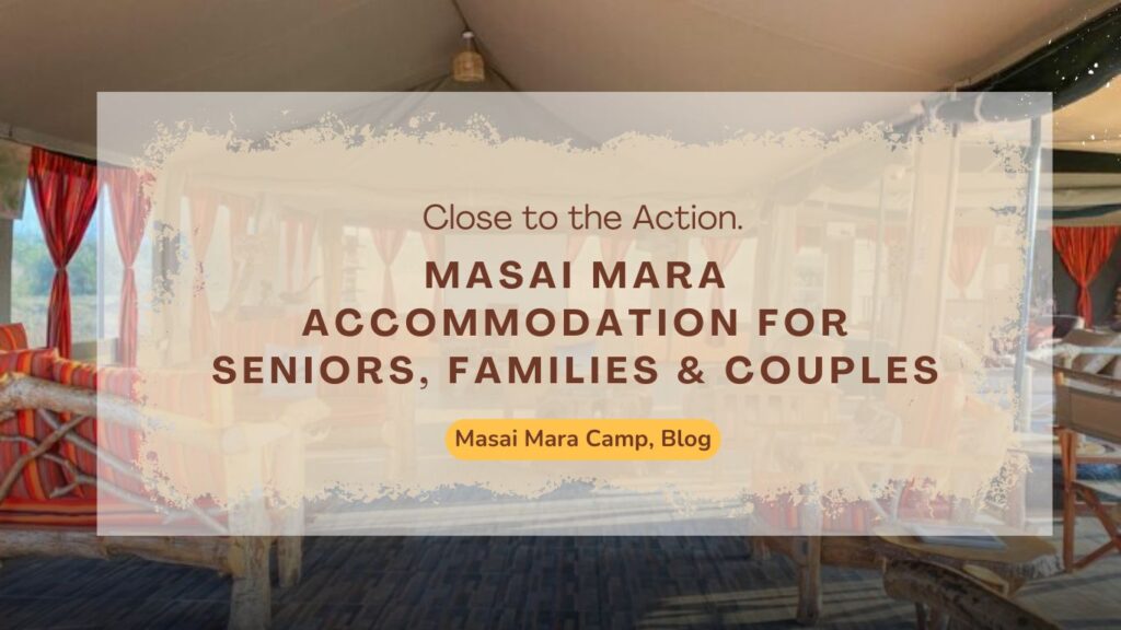 masai-mara-accommodation-for-seniors-families-&-couples