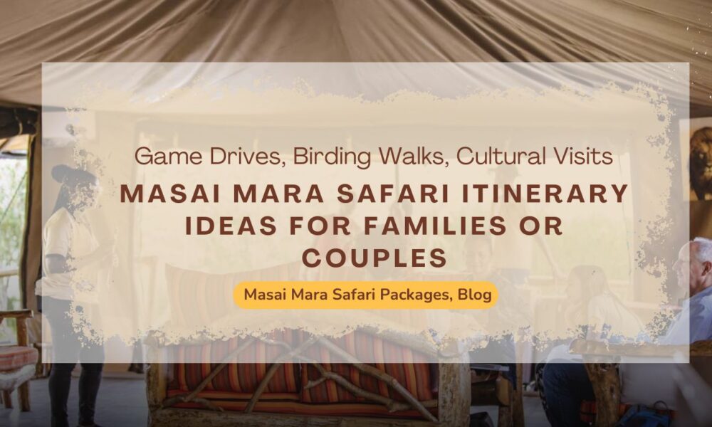 masai-mara-safari-itinerary-ideas-for-families-or-couples