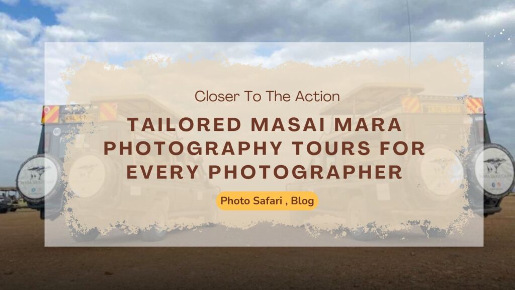 tailored-masai-mara-photography-tours-for-every-photographer