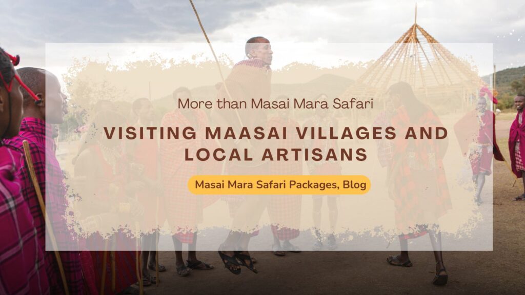 more-than-masai-mara-safari-visiting-maasai-villages-and-local-artisans