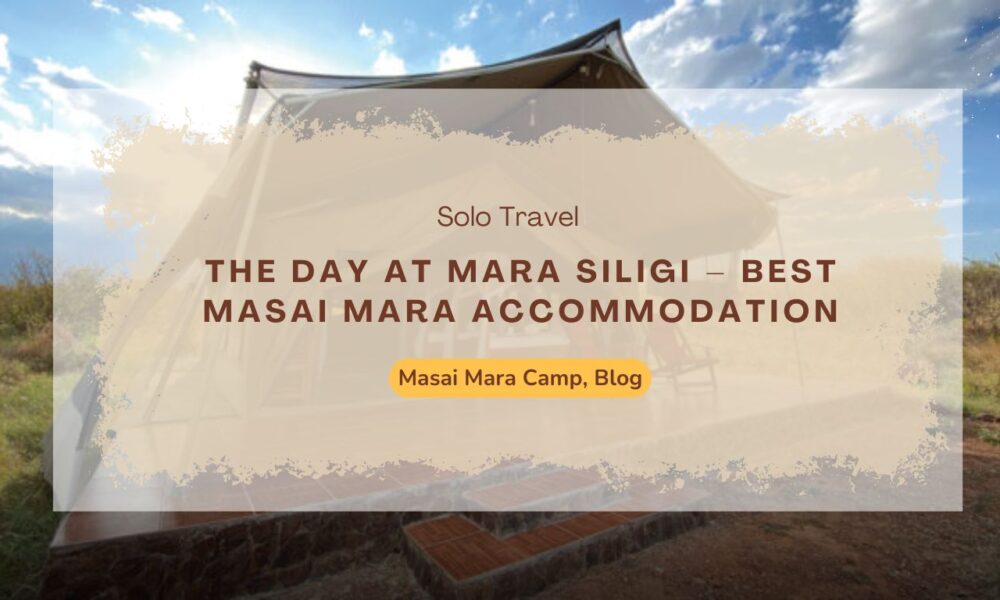 the-day-at-mara-siligi-best-masai-mara-accommodation