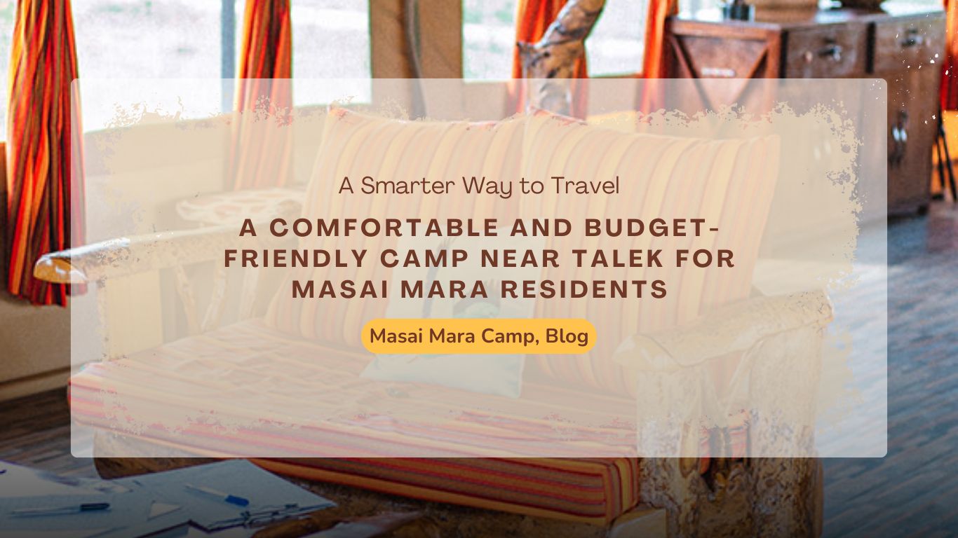a-comfortable-and-budget-friendly-camp-near-talek-for-masai-mara-residents