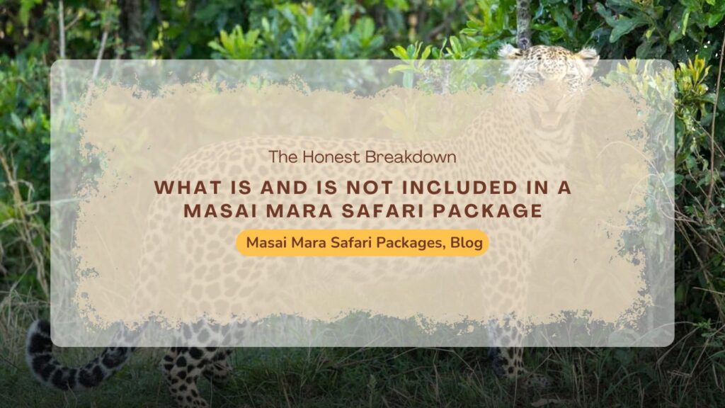 what-is-and-is-not-included-in-a-masai-mara-safari-package
